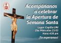 Acompáñanos a celebrar la Apertura de Semana Santa