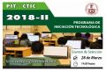 CONVOCATORIA AL PROGRAMA DE INICIACIÓN TECNOLÓGICA - PIT 2018-II DEL CTIC-UNI
