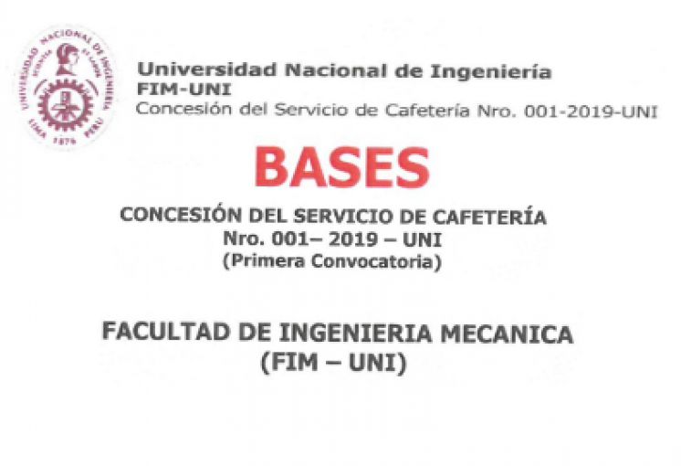 BASES: CONCESIÓN DEL SERVICIO DE CAFETERÍA Nro 001-2019-UNI (PRIMERA CONVOCATORIA)