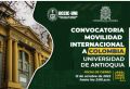 CONVOCATORIA MOVILIDAD INTERNACIONAL 2023 – 1 A COLOMBIA  UNIVERSIDAD DE ANTIOQUIA
