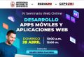 INVITACIÓN IV Seminario Web 2024: DESARROLLO APPS MÓVILES Y APLICACIONES WEB | Fecha 28 de Abril