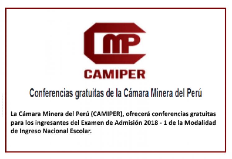 Conferencias gratuitas de la Cámara Minera del Perú para los ingresantes del Examen de Admisión 2018 - 1 de la Modalidad de Ingreso Nacional Escolar.