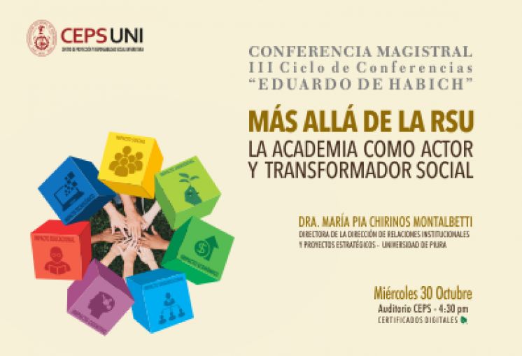 Conferencia Magistral  “MAS ALLÁ DE LA RESPONSABILIDAD SOCIAL UNIVERSITARIA: LA ACADEMIA COMO ACTOR Y TRANSFORMADOR SOCIAL”