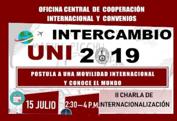 II CHARLA DE INTERNACIONALIZACIÓN - 2019 : INTERCAMBIO ESTUDIANTIL UNI 2019