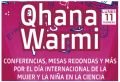 Qhana Warmi: Conferencias, mesas redondas y más por el &quot;Día Internacional de la Mujer y la Niña en la Ciencia&quot;