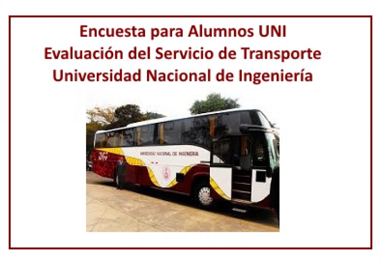 Encuesta para Alumnos UNI: Evaluación del servicio de transporte de la Universidad Nacional de Ingeniería