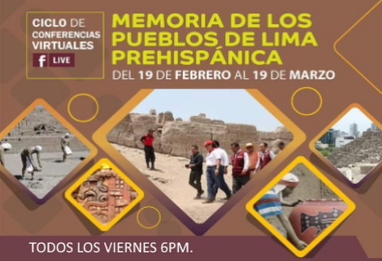 Ciclo de Conferencias: MEMORIAS DE LOS PUEBLOS  DE LA LIMA PREHISPÁNICA