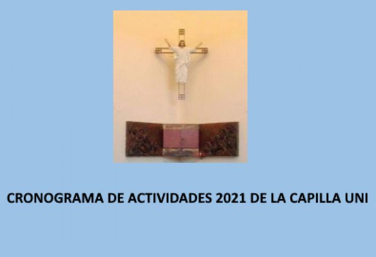 CRONOGRAMA DE ACTIVIDADES 2021 DE LA CAPILLA UNI