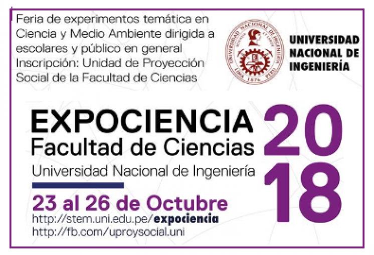 Expociencia 2018 - Facultad de Ciencias UNI: Feria de experimentos temática en Ciencia y Medio Ambiente, del 23 al 26 de octubre.